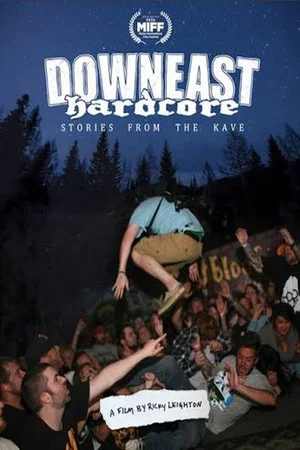 Постер: Downeast Hardcore: Stories From The Kave