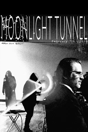 Постер: Moonlight Tunnel: February 7th - 2019