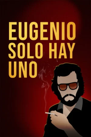 Постер: Eugenio solo hay uno