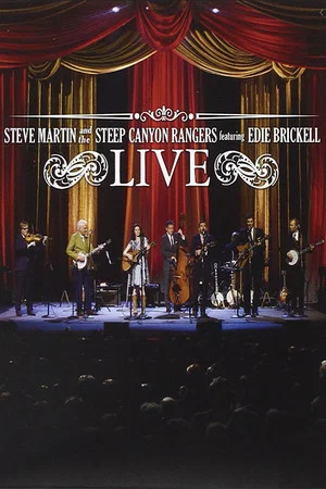 Постер: Steve Martin and the Steep Canyon Rangers featuring Edie Brickell Live