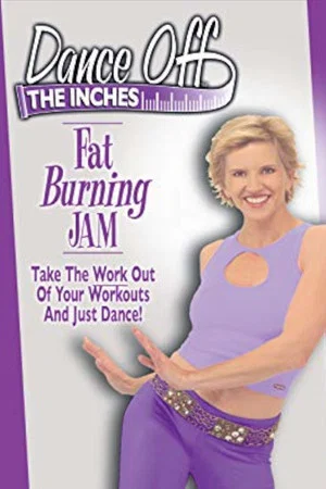 Постер: Dance Off the Inches: Fat Burning Jam