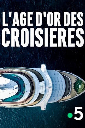 Постер: L'âge d'or des croisières