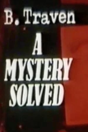 Постер: B.Traven: A Mystery Solved