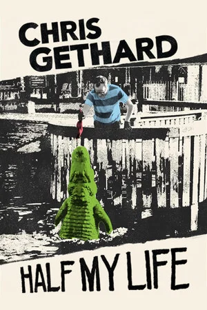 Постер: Chris Gethard: Half My Life