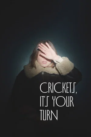 Постер: Crickets, It's Your Turn