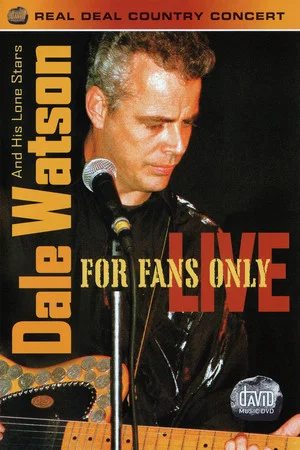 Постер: Dale Watson And His Lone Stars: For Fans Only Live