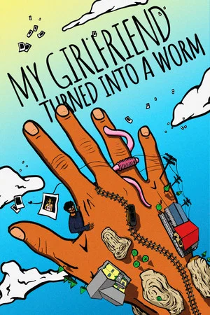 Постер: My Girlfriend Turned Into a Worm