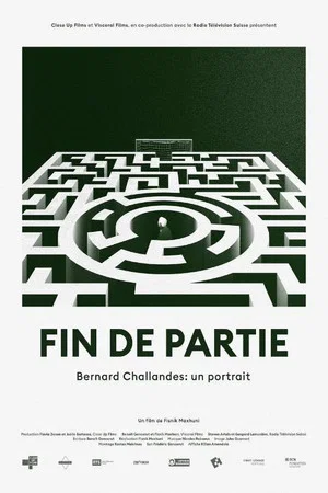 Постер: Fin de partie : Bernard Challandes: un portrait