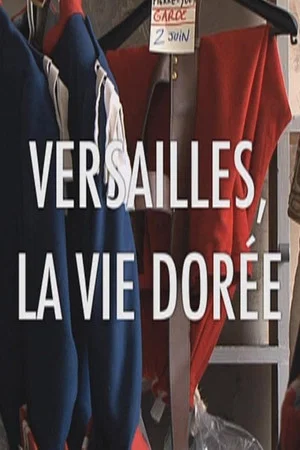 Постер: Versailles la vie dorée