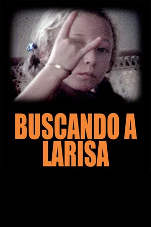 Постер: Looking for Larisa