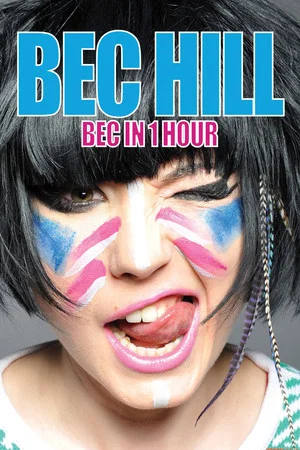 Постер: Bec Hill: Bec in 1 Hour
