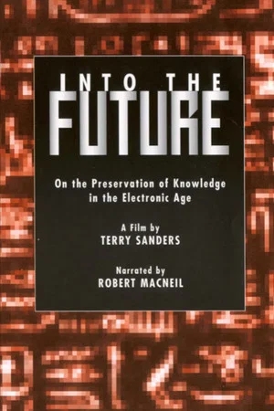 Постер: Into the Future: On the Preservation of Knowledge in the Electronic Age