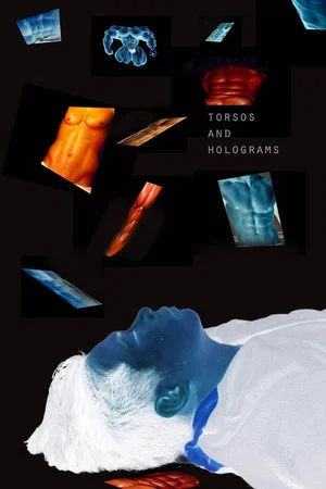 Постер: Torsos and Holograms