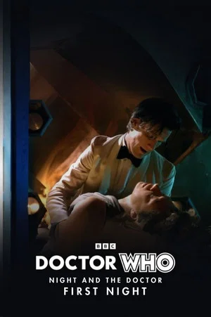 Постер: Doctor Who - Night and the Doctor: First Night