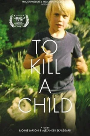 Постер: To Kill a Child
