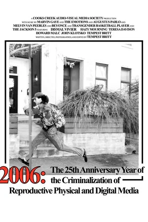 Постер: 2006: The 25th Anniversary Year of the Criminalization of Physical and Digital Reproductive Media