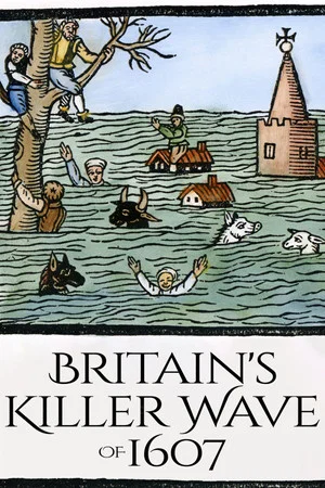 Постер: Britain's Killer Wave of 1607