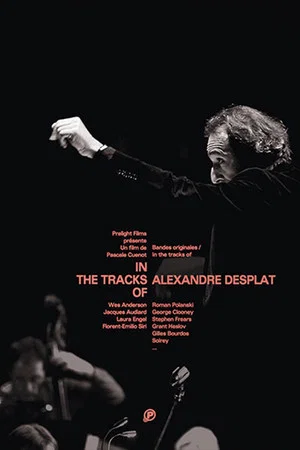 Постер: In The Tracks Of - Alexandre Desplat