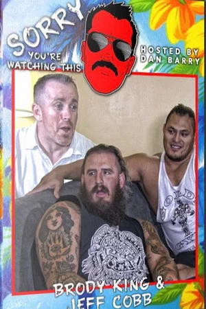Постер: Sorry You're Watching This: Jeff Cobb & Brody King