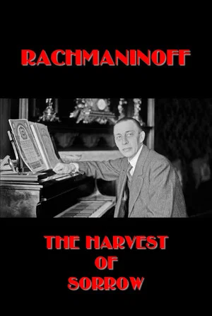 Постер: Rachmaninoff: The Harvest of Sorrow