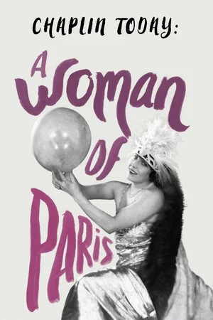 Постер: Chaplin Today: A Woman of Paris