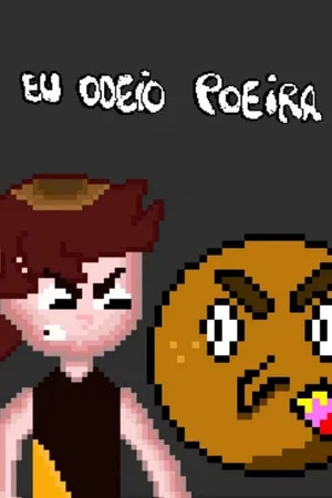 Постер: Eu Odeio Poeira