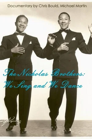 Постер: The Nicholas Brothers: We Sing and We Dance