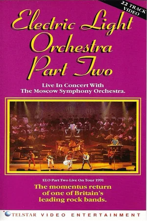 Постер: Electric Light Orchestra Part Two: Live in Concert with the Moscow Symphony Orchestra