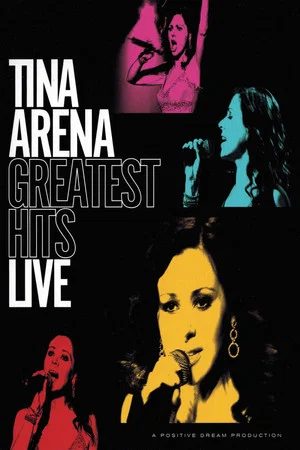 Постер: Tina Arena: Greatest Hits Live