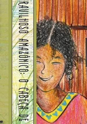 Постер: Do Maravilhoso Amazônico: O Cabeça de Cuia e a Mãe da Seringueira