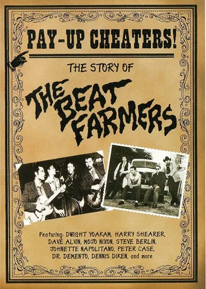 Постер: Pay Up Cheaters: The Story of the Beat Farmers