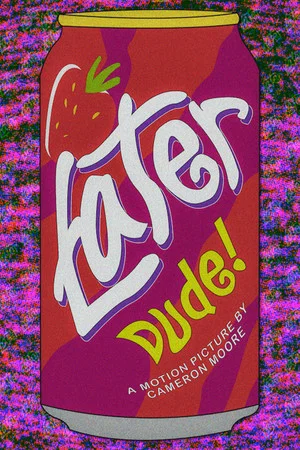 Постер: Later Dude