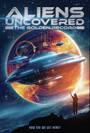 Постер: Aliens Uncovered: The Golden Record