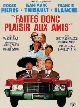 Постер: Faites donc plaisir aux amis