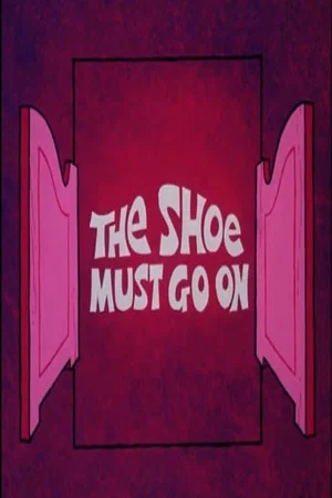 Постер: The Shoe Must Go On