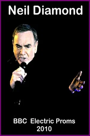 Постер: Neil Diamond: BBC Electric Proms