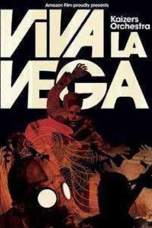Постер: Kaizers Orchestra : Viva la Vega