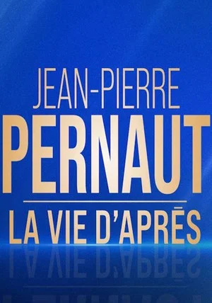 Постер: Jean-Pierre Pernaut, la vie d'après