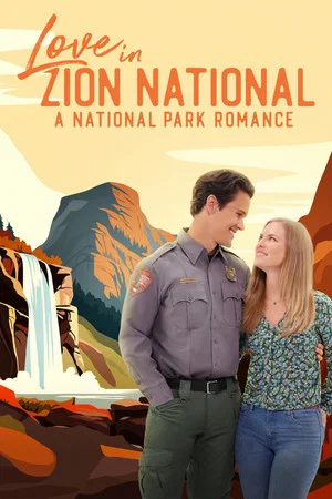 Постер: Love in Zion National: A National Park Romance