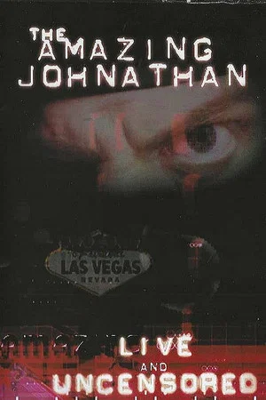 Постер: The Amazing Johnathan - Live and Uncensored