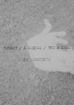 Постер: DJURET / L’ANIMAL / THE ANIMAL