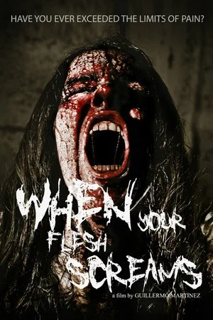 Постер: When Your Flesh Screams