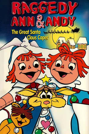 Постер: Raggedy Ann & Andy: The Great Santa Claus Caper