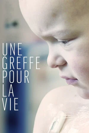 Постер: Une greffe pour la vie