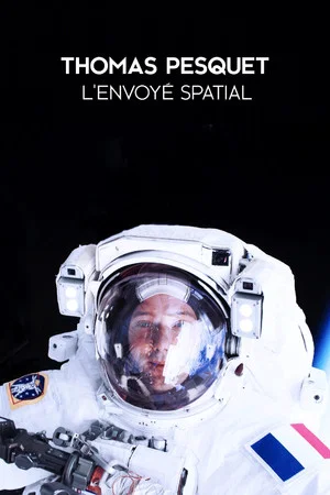 Постер: Thomas Pesquet : L'Envoyé spatial
