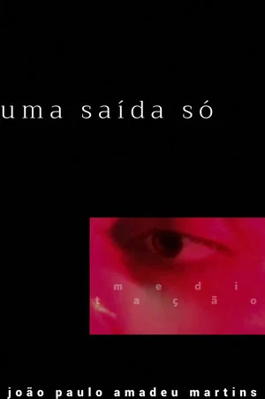 Постер: Uma Saída Só