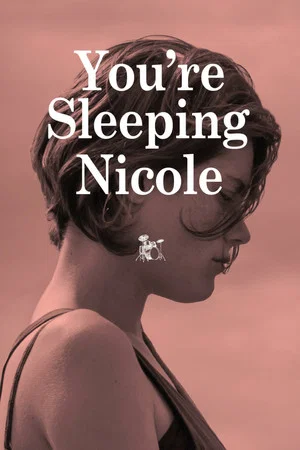 Постер: You're Sleeping, Nicole