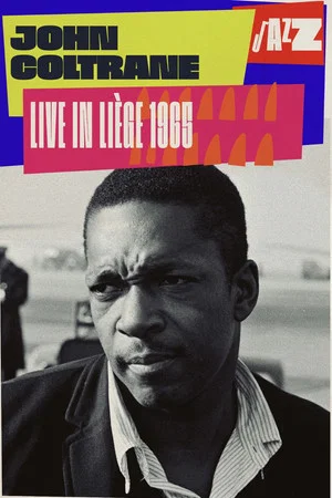 Постер: John Coltrane Quartet: Live in Liège
