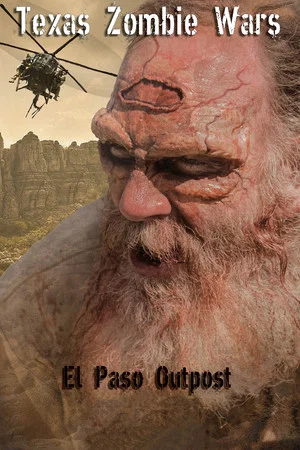 Постер: Texas Zombie Wars: El Paso Outpost