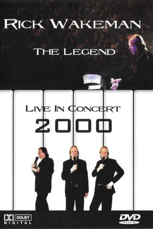 Постер: Rick Wakeman: The Legend - Live in Concert 2000